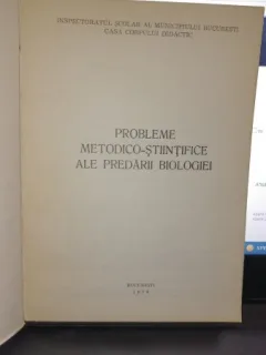 Probleme metodico-stiintifice ale predarii biologiei - Prof.Anuta Andrei-Ionescu