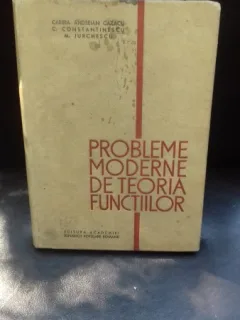 PROBLEME MODERNE DE TEORIA FUNCTIILOR - CABIRIA ANDREIAN CAZACU