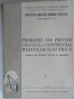 PROBLEME NOI PRIVIND CALCULUL SI CONSTRUCTIA MASINILOR ELECTRICE