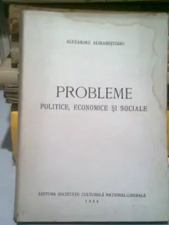 PROBLEME POLITICE, ECONOMICE SI SOCIALE - ALEXANDRU ALIMANESTIANU