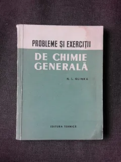 PROBLEME SI EXERCITII DE CHIMIE GENERALA - N.L. GLINKA