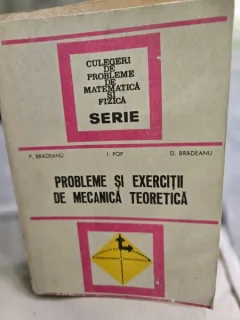 Probleme si exercitii de mecanica teoretica - P. Bradeanu
