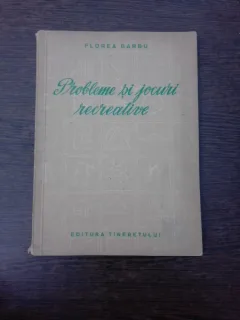 Probleme si jocuri recreative - Florea Barbu