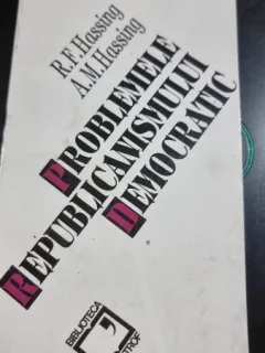 Problemele republicanismului democratic - R.F. Hassing