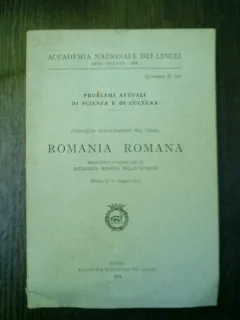 Problemi attuali di scienza e di cultura Colloquio italo-rumeno sul tema: Romania romana quaderno n.207