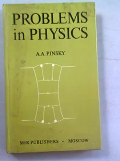 PROBLEMS IN PHYSICS - A.A. PINSKY  (CARTE IN LIMBA ENGLEZA)