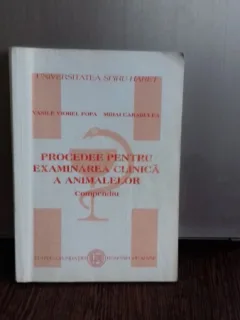 PROCEDEE PENTRU EXAMINAREA CLINICA A ANIMALELOR - VASILE VIOREL POPA