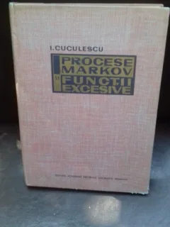 Procese Markov si functii excesive - I.CUCULESCU