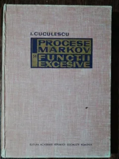 PROCESE MARKOV SI FUNCTII EXCESIVE - I.CUCULESCU