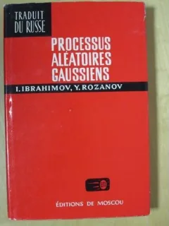 PROCESSUS ALEATOIRES GAUSSIENS - Y. ROZANOV  (TEXT IN LIMBA FRANCEZA)