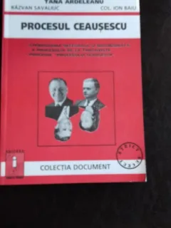 PROCESUL CEAUSESCU - TANA ARDELEANU
