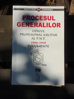 PROCESUL GENERALILOR - Cercul profesional militar al P.N.T (1946-1948)Documente