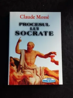 PROCESUL LUI SOCRATE - CLAUDE MOSSE