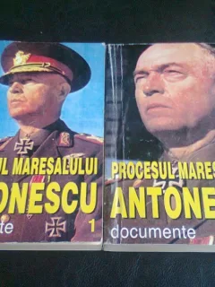 PROCESUL MARESALULUI ANTONESCU. DOCUMENTE   2 VOLUME
