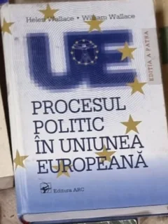 Procesul politic in Uniunea Europeana - Helen Wallace