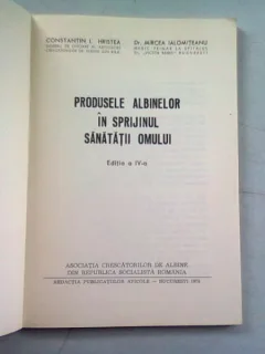 PRODUSELE ALBINELOR IN SPRIJINUL SANATATII OMULUI - CONSTANTIN I. HRISTEA