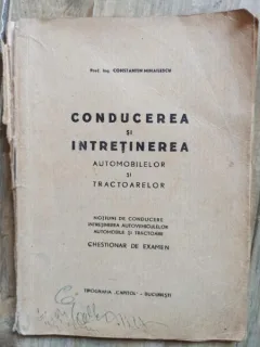 Prof. Ing. Constantin Mihailescu - Conducerea si Intretinerea Automobilelor si Tractoarelor