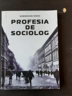 PROFESIA DE SOCIOLOG - GHEORGHE ONUT