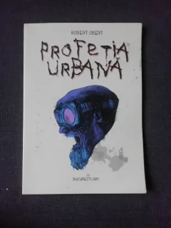 PROFETIA URBANA - ROBERT OBERT  (ROMAN GRAFIC, CARTE CU BENZI DESENATE)