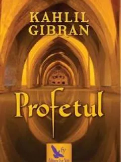 PROFETUL - KAHLIL GIBRAN