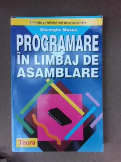 Programare in limbaj de asamblare - Gheorghe Musca