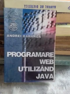 PROGRAMARE WEB UTILIZAND JAVA - ANDREI BARANGA