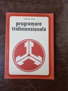 PROGRAMAREA TRIDIMENSIONALA - CERCHEZ MIHU