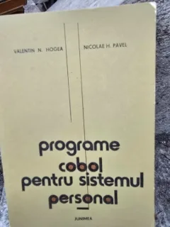 Programe cobol pentru sistemul personal - Valentin N. Hogea, Nicolae H. Pavel