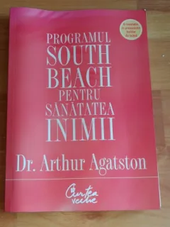 PROGRAMUL SOUTH BEACH PENTRU SANATATEA INIMII-DR. ARTHUR AGATSTON