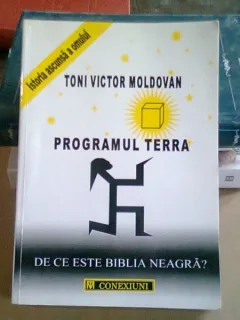 PROGRAMUL TERRA. DE CE ESTE BIBLIA NEAGRA? - TONI VICTOR MOLDOVAN