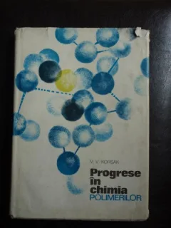 Progrese In Chimia Polimerilor - V. V. Korsak