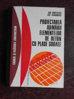 PROIECTAREA ARMARII ELEMENTELOR DE BETON CU PLASE SUDATE - DAN DUMITRESCU