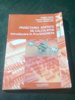 PROIECTAREA ASISTATA DE CALCULATOR - BOGDAN RADU