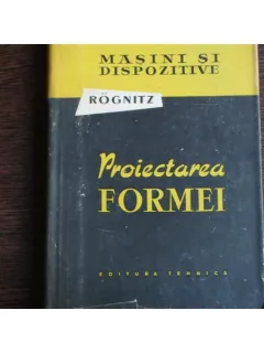 PROIECTAREA FORMEI - ROGNITZ
