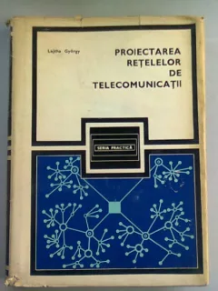 PROIECTAREA RETELELOR DE TELECOMUNICATII - LAJTHA GYORGY