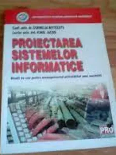 Proiectarea sistemelor informatice - Cornelia Botezatu