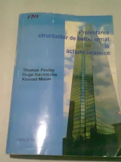 PROIECTAREA STRUCTURILOR DE BETON ARMAT LA ACTIUNI SEISMICE - THOMAS PAULAY