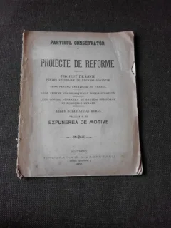 PROIECTE DE REFORME PRECEDATE DE EXPUNEREA DE MOTIVE, PARTIDUL CONSERVATOR