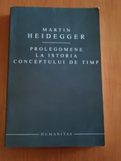 PROLEGOMENE LA ISTORIA CONCEPTULUI DE TIMP-MARTIN HEIDEGGER