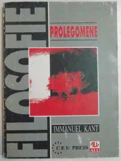 PROLEGOMENE LA ORICE METAFIZICA VIITOARE CARE SE VA PUTEA INFATISA DREPT STIINTA DE IMMANUEL KANT , 1996