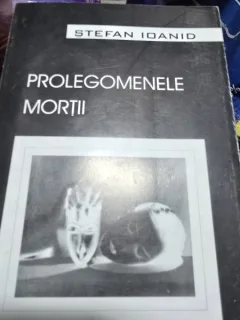 Prolegomenele mortii - Stefan Ioanid