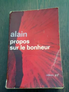 PROPOS SUR LE BONHEUR - ALAIN  (CARTE IN LIMBA FRANCEZA)