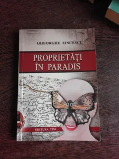 PROPRIETATI IN PARADIS - GHEORGHE ZINCESCU