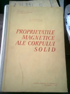 PROPRIETATILE MAGNETICE ALE CORPULUI SOLID - MIHAI ROSENBERG