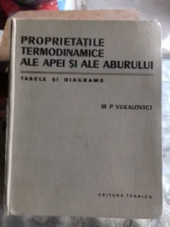 PROPRIETATILE TERMODINAMICE ALE APEI SI ALE ABURULUI - M.P. VUKALOVICI   TABELE DI DIAGRAME