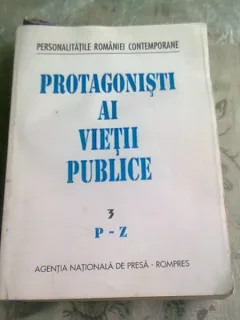 PROTAGONISTI AI VIETII PUBLICE DECEMBRIE 1989-DECEMBRIE 1994, VOL.3 P-Z