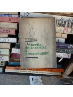 Protectia anticorosiva a armamentului , Ion A. Marinescu , 1966