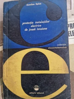 Protectia instalatiilor electrice de joasa tensiune - Aurelian Spinu