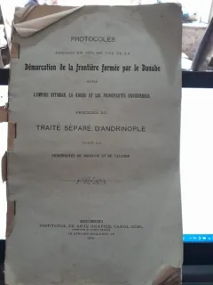 Protocoles Dresses en 1830 en vue de la Demarcation de la frontiere forme par le Danube entre l*empire otoman, la Russie et les Principautes Danubiennes