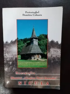 Protosinghel Dumtru Cobzaru - Monografia Manastirii "Adormirea Maicii Domnului"